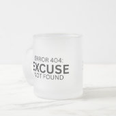 Error 404: Excuse Not Found Frosted Glass Mug フロストグラスマグカップ (正面左)