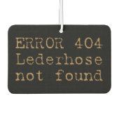 Error 404 Lederhose not found Trachten Spruch カーエアーフレッシュナー (正面)
