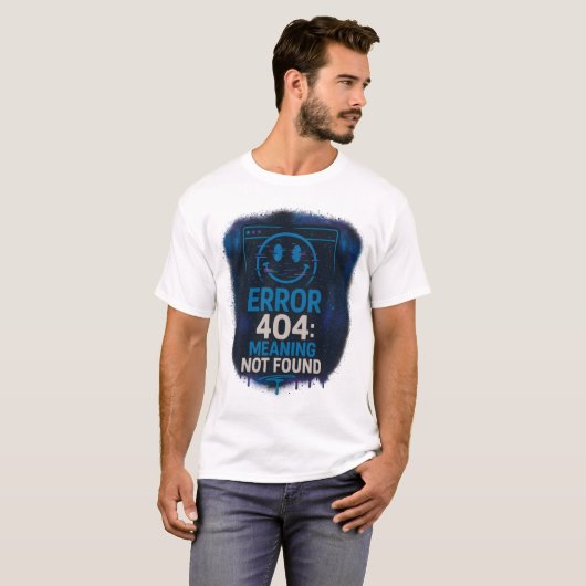 Error 404: Meaning Not Found Tシャツ (正面フル)