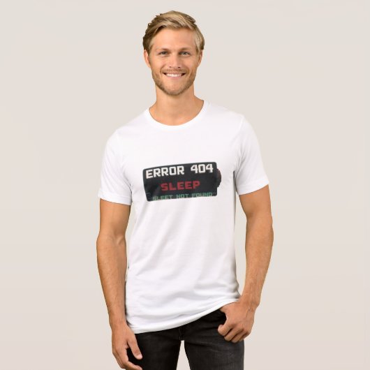 "Error 404: Sleep Not Found – Funny Tech & Program トライブレンドTシャツ (正面全面)