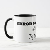 ERROR 404 We're Sorry Try Again Latter マグカップ (左)