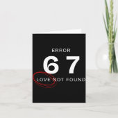 Error 67 Love Not Found Shirt Funny Six Seven Meme カード (正面)