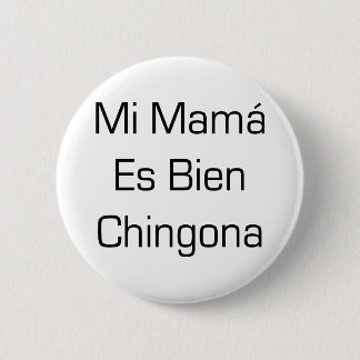 Es Bien Chingona Miのママ 缶バッジ