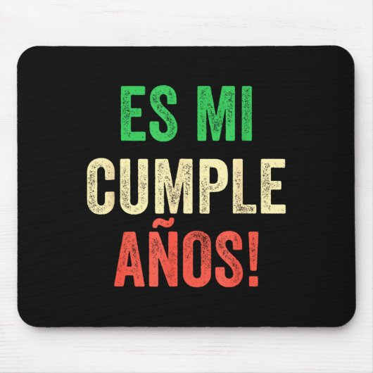 Es Mi Cumpleaños - Spanish Espanol - Its My Birthd マウスパッド (正面)
