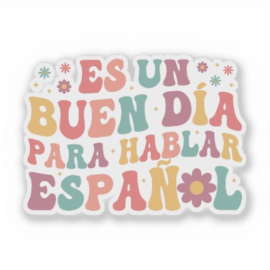 Es Un Buen Da Para Hablar Espaol シール (正面)