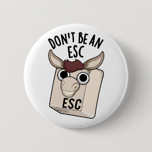 Escキーを押しおもしろいないで 缶バッジ