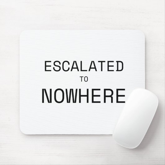 Escalated to Nowhere Typographic Office Mouse Pad マウスパッド (マウス)