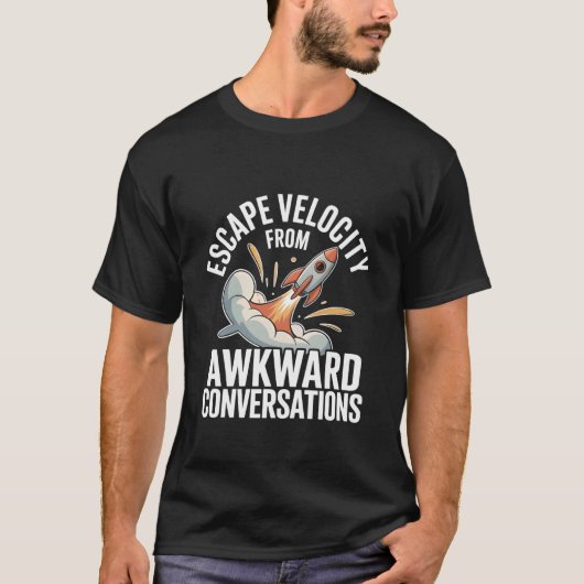 Escape Velocity from Awkward Conversations Astrono Tシャツ (正面)