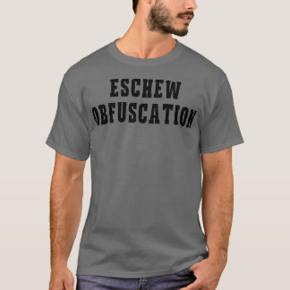 Eschew Obfuscation Funny Ironic Science English  Tシャツ