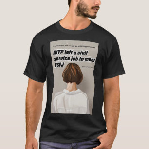 ESFJを満たす離れる市民サービスの仕事をINTPする Tシャツ