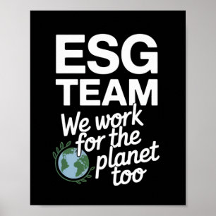 ESGチーム – 我々は地球にも働く ポスター