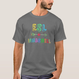 ESL Bomshell英語第二言語ホット先生 Tシャツ