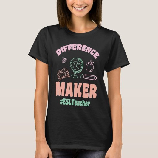 ESL Teachers Difference Maker ESLTeacher Back To S Tシャツ (正面)