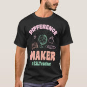 ESL Teachers Difference Maker ESLTeacher Back To S Tシャツ (正面)