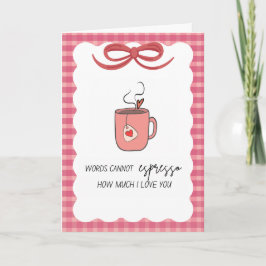 Espresso How Much I love You Greeting Card カード