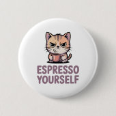 Espresso Yourself 缶バッジ (正面)