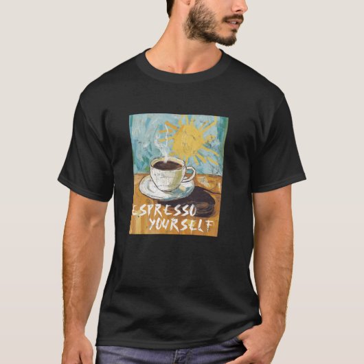 Espresso Yourself Coffee Art Tシャツ (正面)