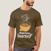 Espresso Yourself – Coffee Lover & Morning Vibe Tシャツ (正面)