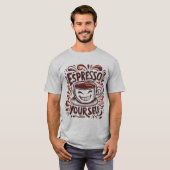 Espresso Yourself Coffee Lover Tシャツ (正面フル)