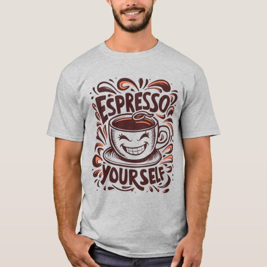 Espresso Yourself Coffee Lover Tシャツ (正面)