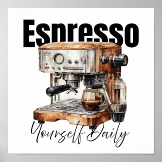 Espresso Yourself Daily Minimalist Watercolor  ポスター