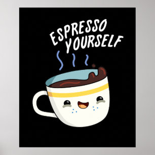 Espresso Yourself Funny Coffee Pun Dark BG ポスター