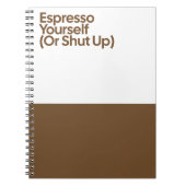 Espresso Yourself Funny Notebook ノートブック (正面)