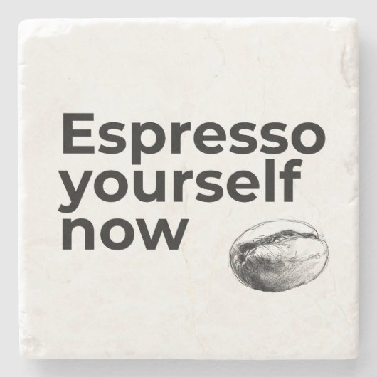 Espresso Yourself Now Bean付きコーヒー引用文 ストーンコースター (正面)