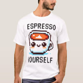 Espresso Yourself - Pixel おもしろい Art Coffeeデザイン Tシャツ (正面)