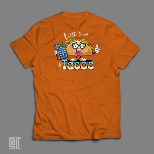 Essential I will Teach for Tacos Math Teacher Male Tシャツ