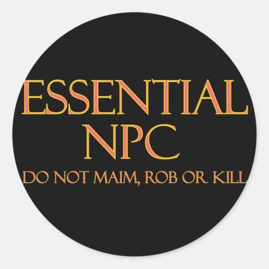 Essential NPCがRPGを奪ったり殺したりしなおもしろいい ラウンドシール (正面)