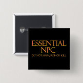 Essential NPCがRPGを奪ったり殺したりしなおもしろいい 缶バッジ (正面&裏面)