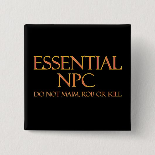 Essential NPCがRPGを奪ったり殺したりしなおもしろいい 缶バッジ (正面)