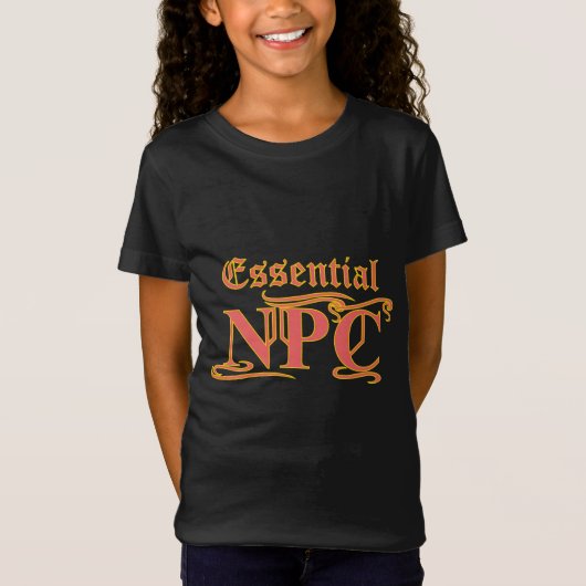 Essential NPCがRPGを奪ったり殺したりしなおもしろいい Tシャツ (正面)
