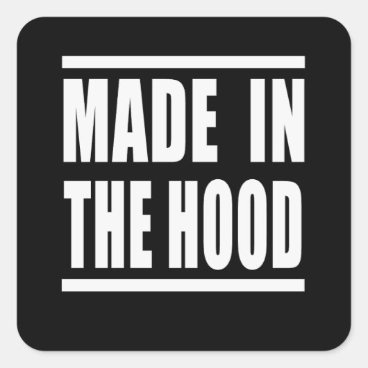 Estampa Hip Hop - Made in the Hood - Adesivo スクエアシール (正面)