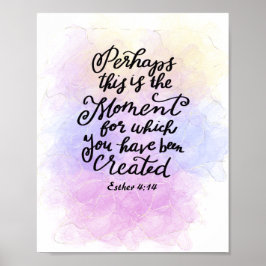 Esther 4:14作成されたモーメント ポスター