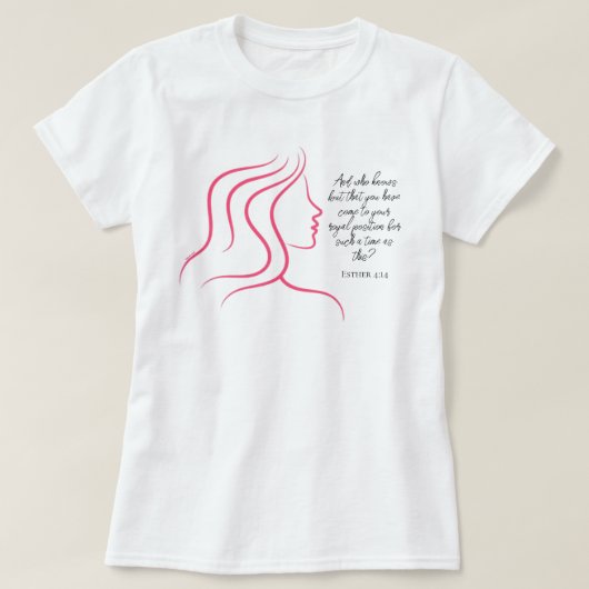 Esther 4:14聖なる書物、 経典聖句ピンクのシルエット tシャツ (デザイン正面)