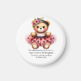 Esther 4:14 Girly Bear Magnet マグネット