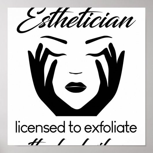 Esthetician Licensed To Exfoliate ポスター (正面)