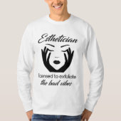 Esthetician Licensed To Exfoliate Tシャツ (正面)