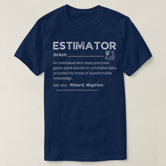 Estimator Definition, Funny Quote Job Titles For M Tシャツ (デザイン正面)