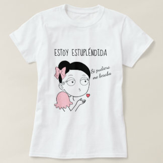 Estoy estupléndida tシャツ