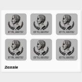 Et Tu, Brute? シェイクスピア『ジュリアス・シーザー』の名言V スクエアシール (シート)
