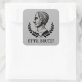 Et Tu, Brute? Shakespeare's Julius Caesar Quote V スクエアシール (バッグ)