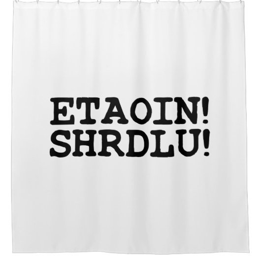 ETAOIN! SHRDLU! シャワーカーテン (正面)