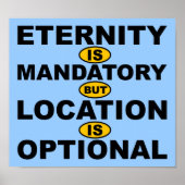 Eternity Is Mandatory Location Is Optional Poster ポスター (正面)