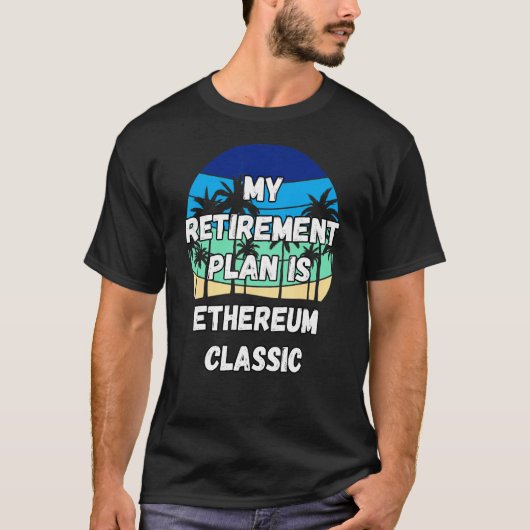 Ethereumクラシック Crypto私の退職計画はEthe Tシャツ (正面)