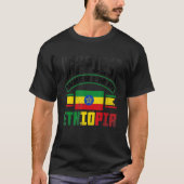 Ethiopia Ethiopian Happiest When Im In Ethiopia Tシャツ (正面)