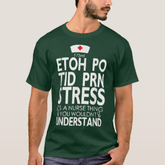 Etoh Po Tid Prnストレスそのナースの事 Tシャツ