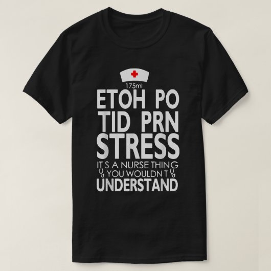 Etoh Po Tid Prnストレスそのナースの事 Tシャツ (デザイン正面)